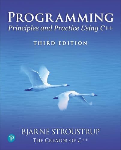 Programming: Principles and practice using C++ (3rd edition)